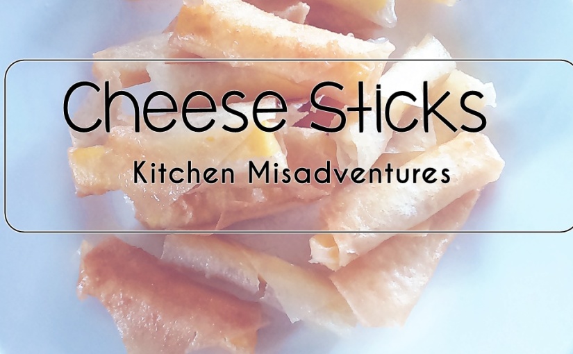 Kitchen Misadventures: Cheesy Cheese Sticks